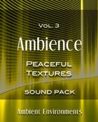 Ambience Vol.3: Peaceful Textures [BUNDLE]