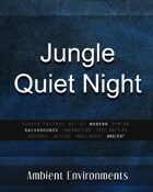 Jungle Quiet Night - from the RPG & TableTop Audio Experts