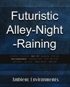 Futuristic Alley - Night - Raining - from the RPG & TableTop Audio Experts
