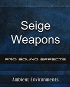 SFX Series-Seige Weapons Sound Pack - from the RPG & TableTop Audio Experts