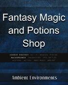 Fantasy Magic and Potions Shop - from the RPG & TableTop Audio Experts