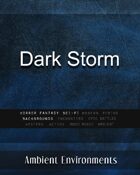 Dark Storm - from the RPG & TableTop Audio Experts