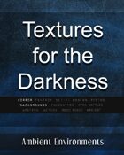Textures of Darkness - from the RPG & TableTop Audio Experts