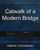 Catwalk of a Modern Bridge - from the RPG & TableTop Audio Experts