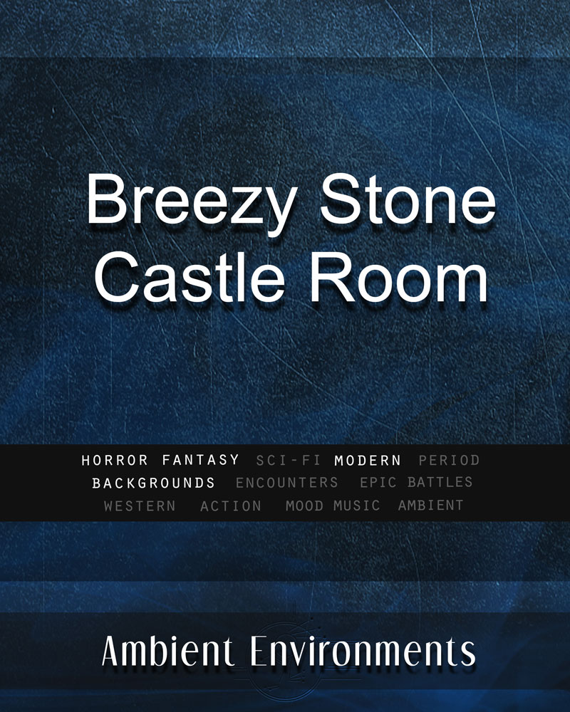 Breezy Stone Castle Room - from the RPG & TableTop Audio Experts