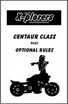 X-plorers Centaur Class & Optional Rules
