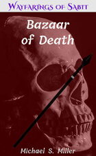 Bazaar of Death: Wayfarings of Sabit: Six