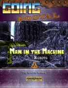 Going Postal - Man in the Machine (Robots)