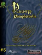 Player Paraphernalia #5  The Conformanger