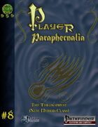 Player Paraphernalia #8  The Theosophyst