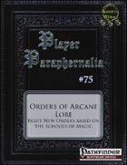 Player Paraphernalia #75 Orders of Arcane Lore