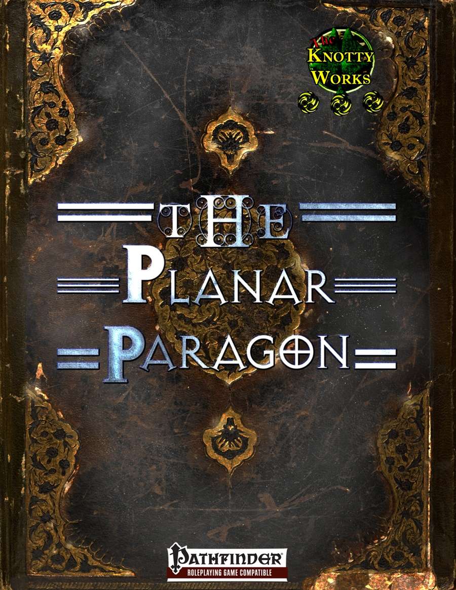 The Planar Paragon - The Knotty-Works | Pathfinder Products | DriveThruRPG