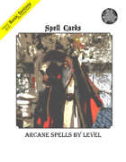 Basic Fantasy Spell Cards, Arcane Spells By Level