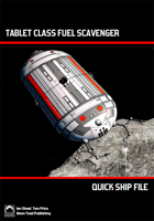 Quick Ship File: Tablet Class Fuel Scavenger