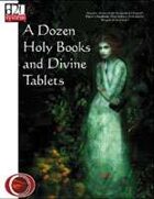 A Dozen Holy Books and Divine Tablets