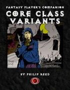Fantasy Player's Companion: Core Class Variants (Revised)