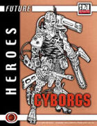Future: Heroes -- Cyborgs