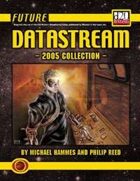 Future: Datastream -- 2005 Collection