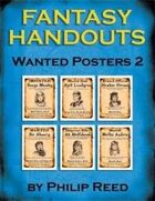 Fantasy Handouts: Wanted Posters 2