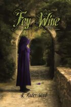 Fey Wine ( Within the Ring of Fire )