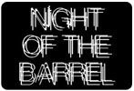 Night of the Barrel