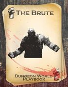 The Brute - A Dungeon World Playbook