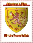 FP6 – Lair of Arcanous the Black