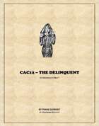 CAC 12 - The Delinquent