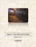 MHI - 47 Till Death Do Us Part