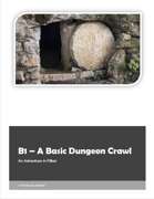 B1 - A Basic Dungeon Crawl