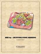 MHI - 65 Muffins Gone Missing