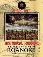 SHRPG Lite Horror in the Heartland: The Lost Colony of Roanoke