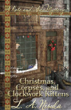 Christmas, Corpses, and Clockwork Kittens