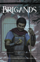 Brigands: A Blackguards Anthology