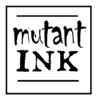 Mutant Ink Press