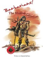 Barbarians the Musical