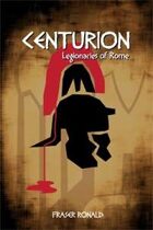 Centurion: Legionaries of Rome