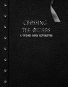 Crossing the Millers: A Sword Noir Adventure