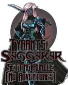 Tyrants of Saggakar  [BUNDLE]