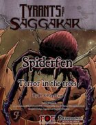 Tyrants of Saggakar: Spiderfen Terror in the Trees