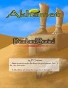 Akhamet: Dead and Buried