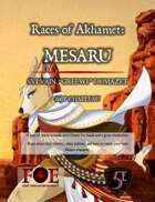 Races of Akhamet: Mesaru / Races d'Akhamet: Mesaru