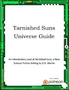 Tarnished Suns Universe Guide Version 1.0