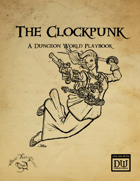 The Clockpunk. A Dungeon World Playbook