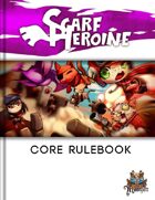 Scarf Heroine - The Free Family Wargame. Rules book and Quick reference