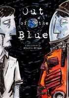 Out of the Blue: A Collection of Strange Stories