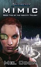 Android: Mimic (Book 2 of the Identity Trilogy)