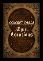 Concept Cards - Epic Locations