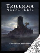 Trilemma Adventures Compendium Volume I
