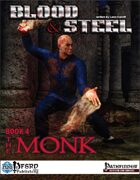 Blood & Steel, Book 4 - The Monk (PFRPG)